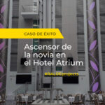 Proyecto – Ascensor de la Novia en Hotel Atrium